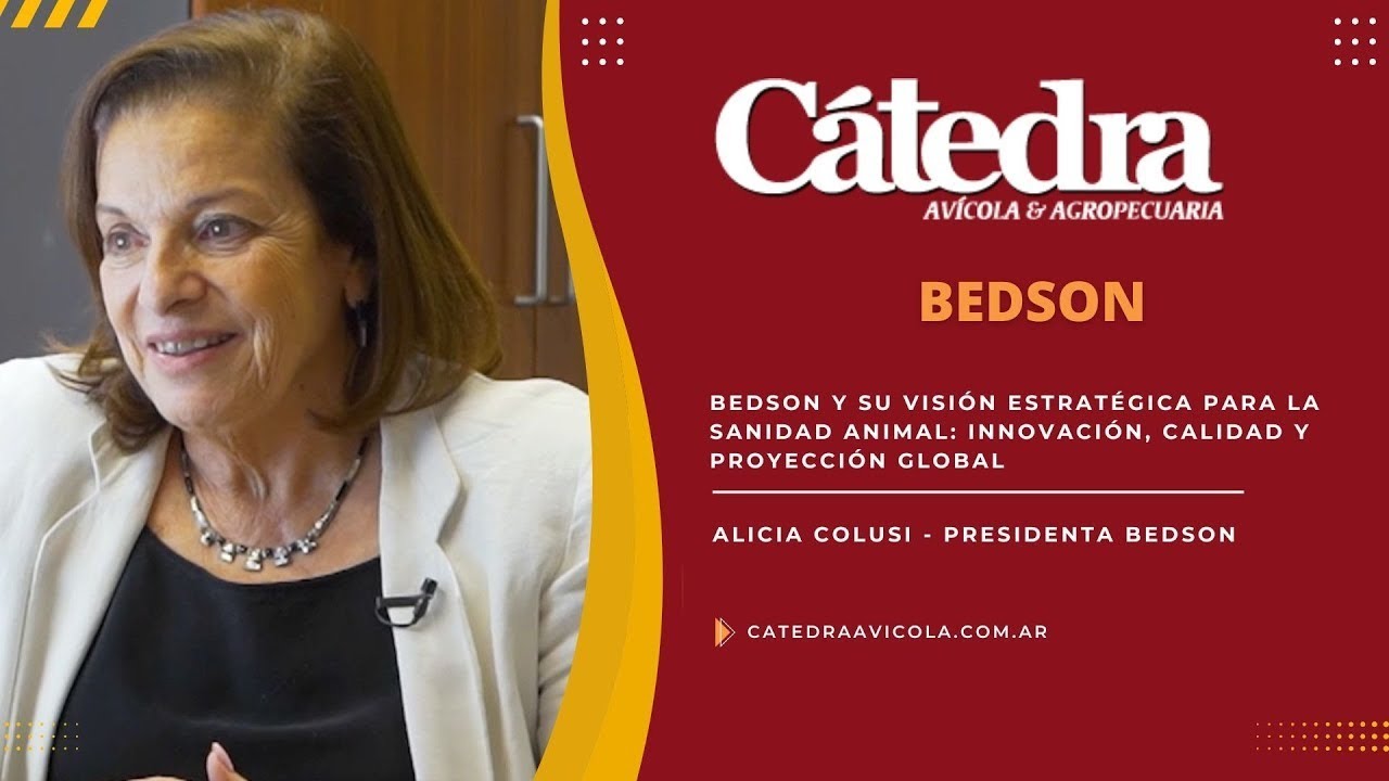 Bedson y su visión estratégica para la sanidad animal: innovación, calidad y proyección global
