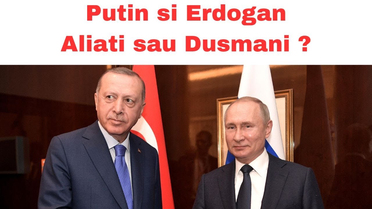 Rusia si Turcia - Aliate sau Dusmane?