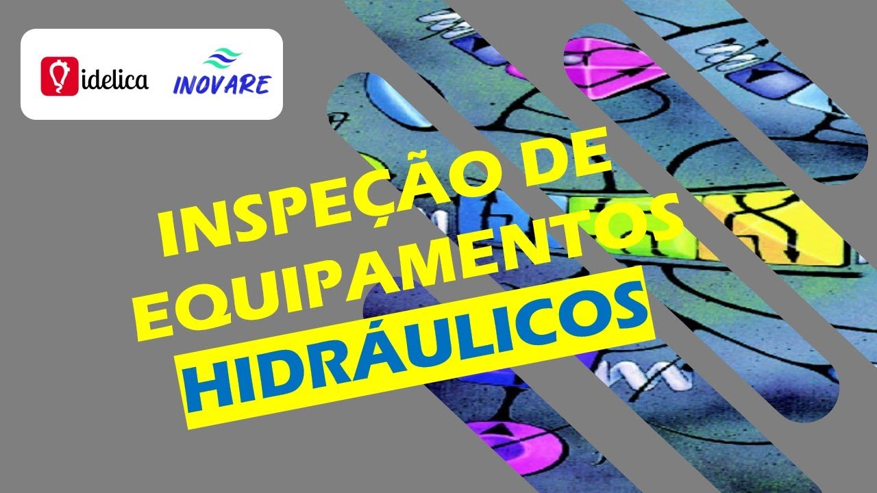 Webinar - Inspeção de Equipamentos Hidráulicos