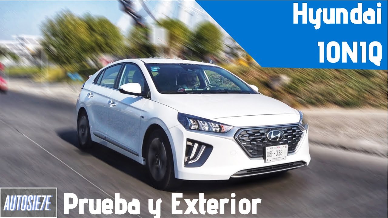 Prueba de Manejo y Exterior Hyundai IONIQ 2021. | AUTOSIE7E
