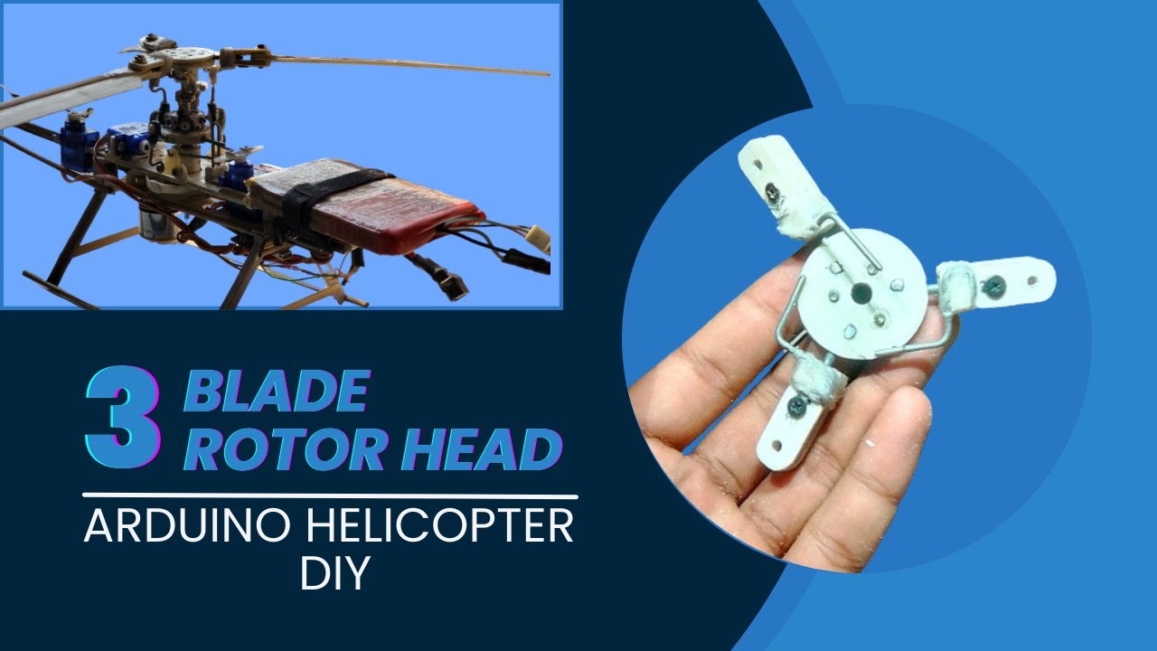 3 blade rotor head build diy for arduino helicopter