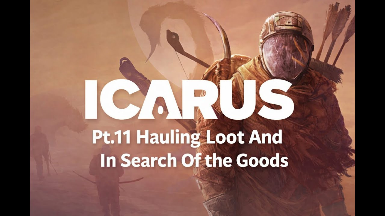 Icarus (pt.11 In Search Of The Goods)