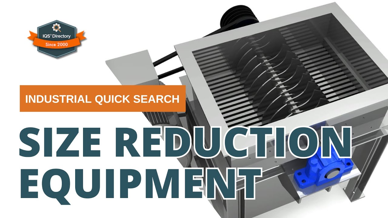 Size Reduction Equipment: The Complete Guide