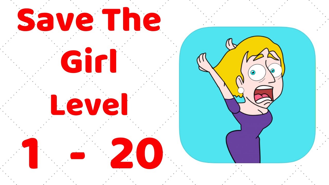 Save The Girl Gameplay Level 1-20 Walkthrough (iOS - Android)