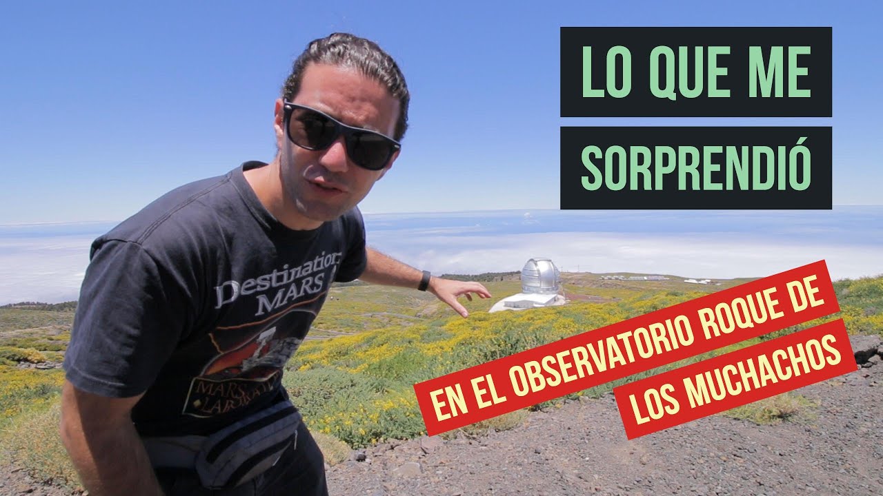 Lo que me SORPRENDIÓ en el Observatorio Roque de los Muchachos [vlog.45]