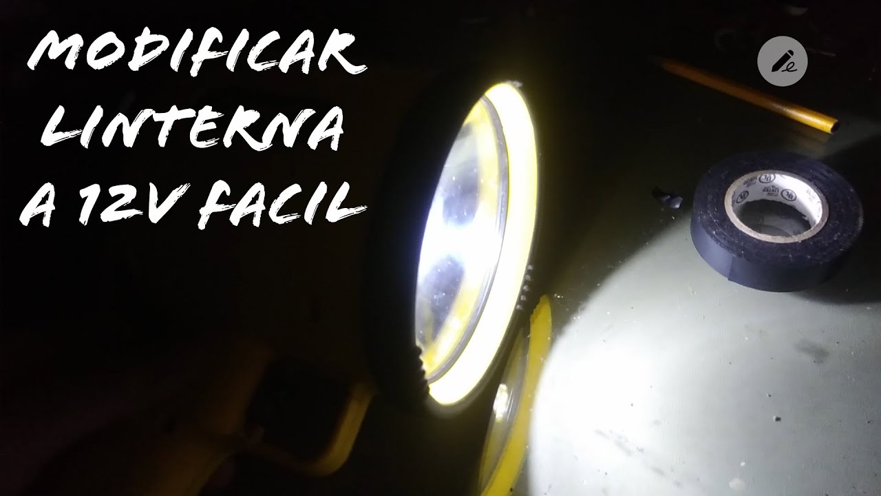 Linterna modificada a 12v