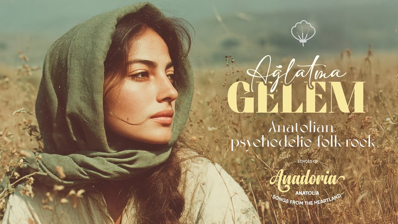 Ağlatma Gelem – AnadoriA | Anatolian Psychedelic Folk Rock #AnadoriA #PsychedelicFolk