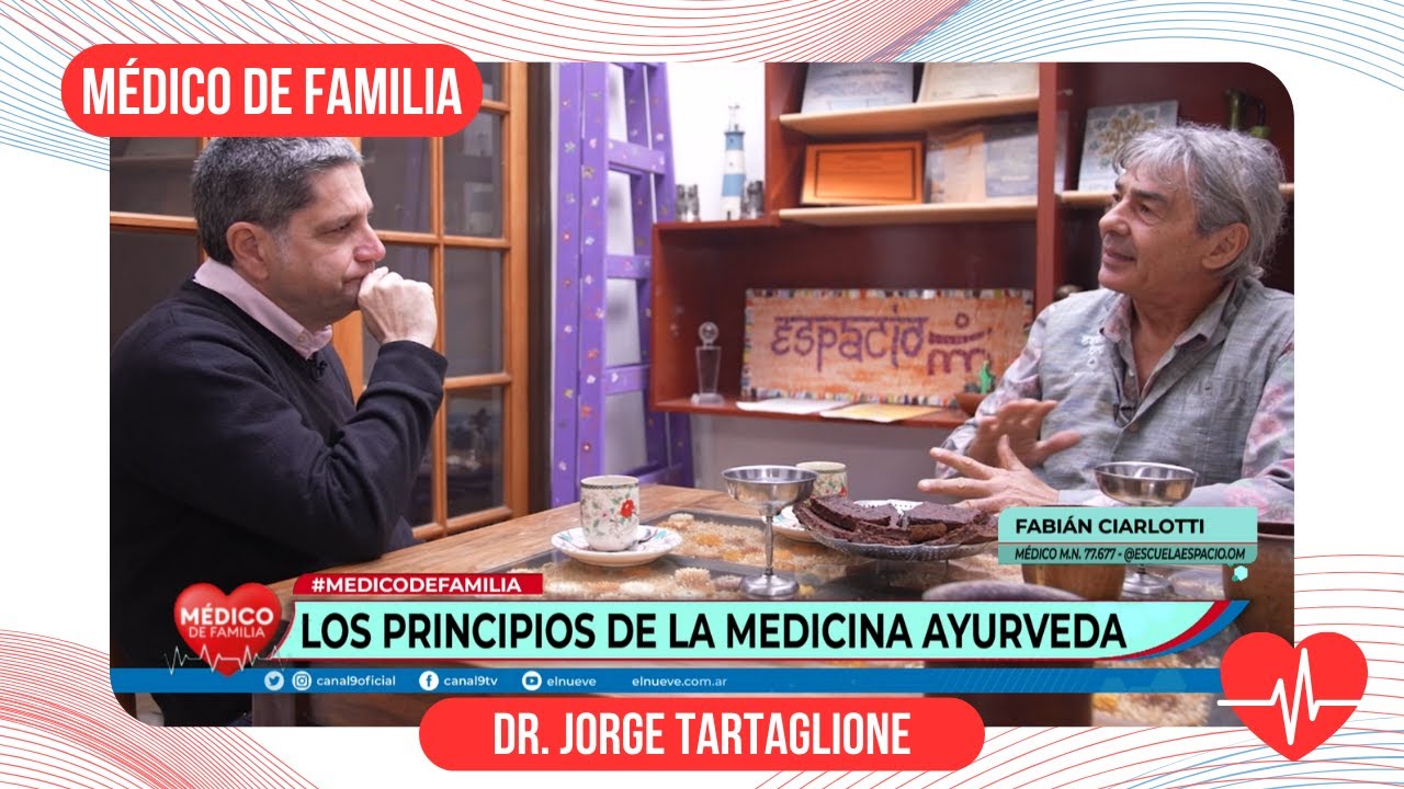 Los principios de la medicina ayurveda | Médico de familia | Dr. Jorge Tartaglione