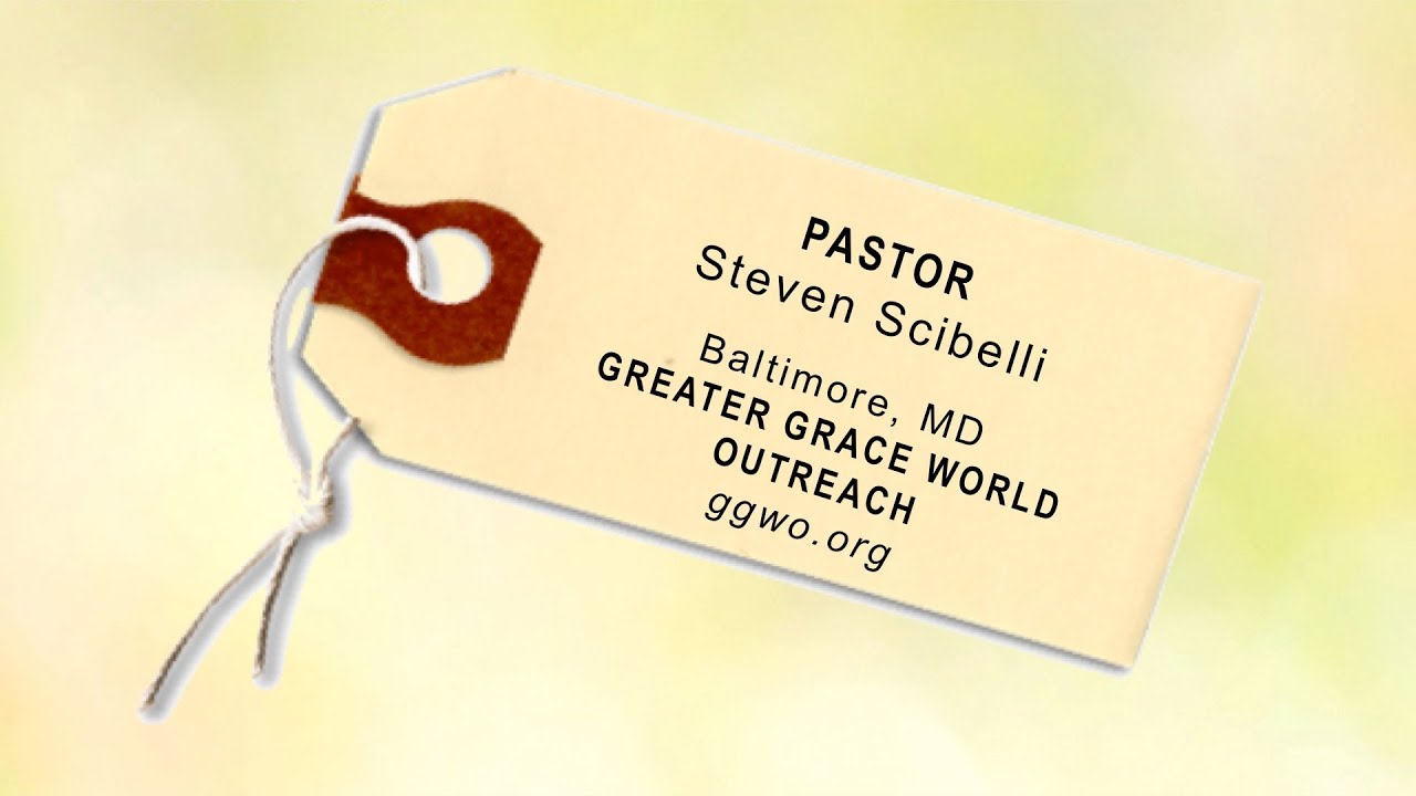 Greater Grace World Outreach - Pastor Scibelli