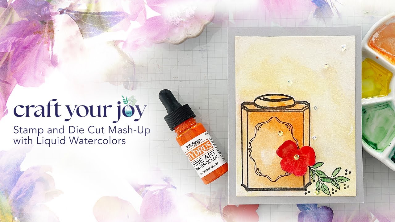 Live Replay: Stamp and Die Cut Mash-Up with Liquid Watercolors