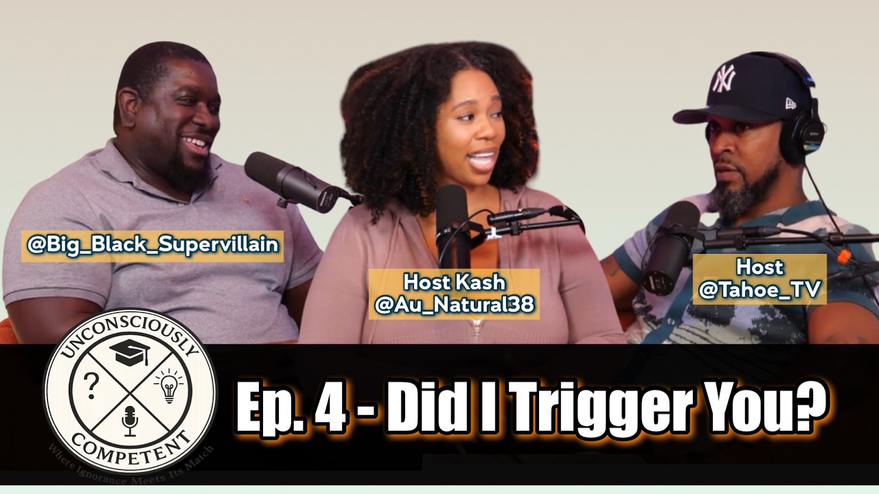 Ep. 4 - Did I Trigger You?
