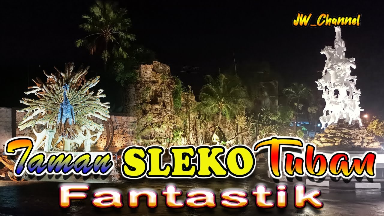 Taman Sleko Tuban Makin Cantik dan fantastik