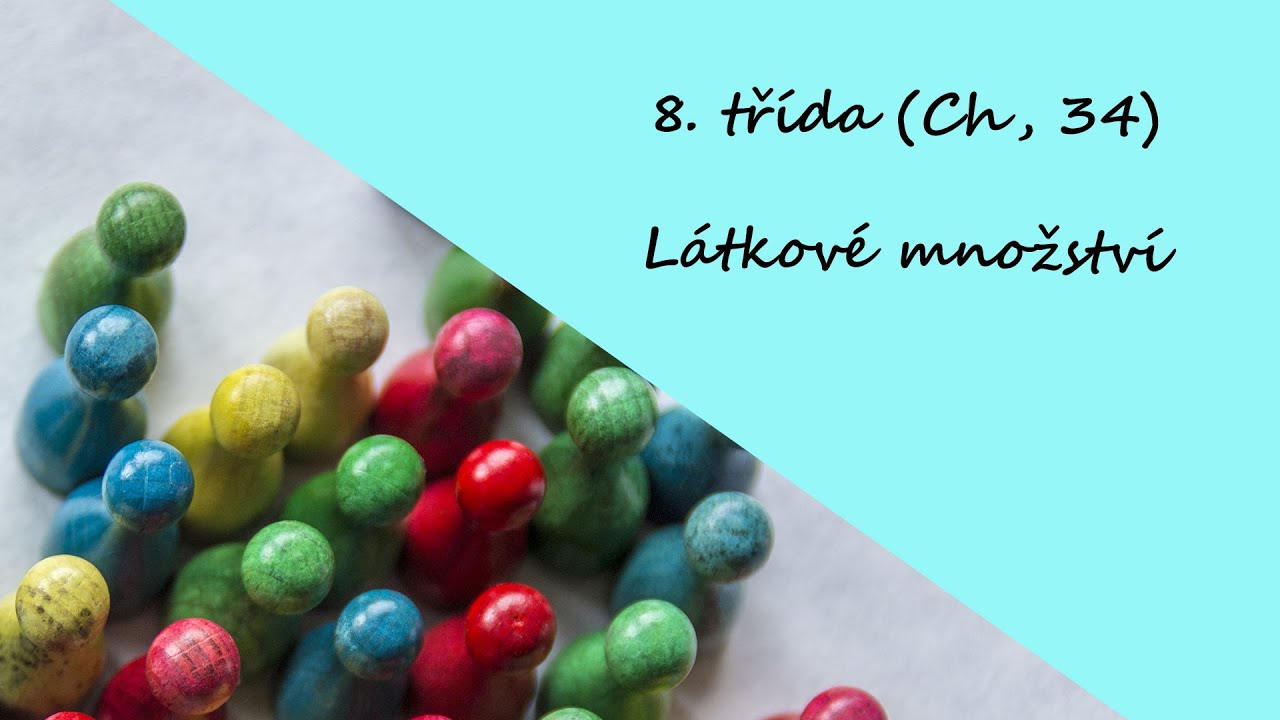 8. třída (Ch, 34) - Látkové množství