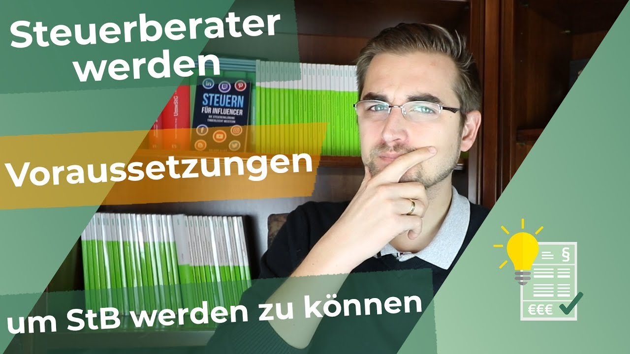 Steuerberater werden - Welche Voraussetzungen gibt es?