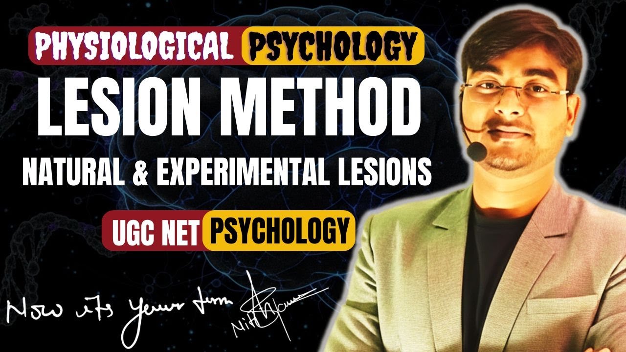 Lesion Method in Physiological Psychology | Types, Applications & MCQ by Nitish Sir