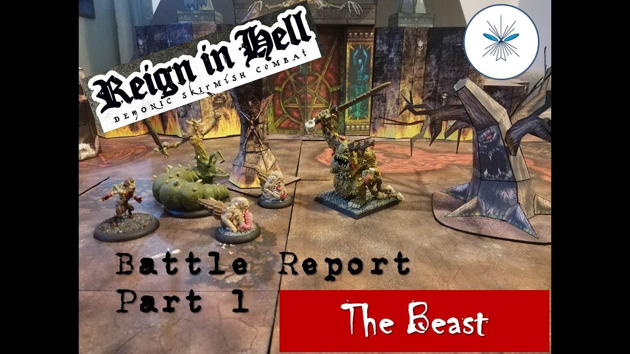 Reign in Hell - Battle Report Part 1 (Solo) - The Beast