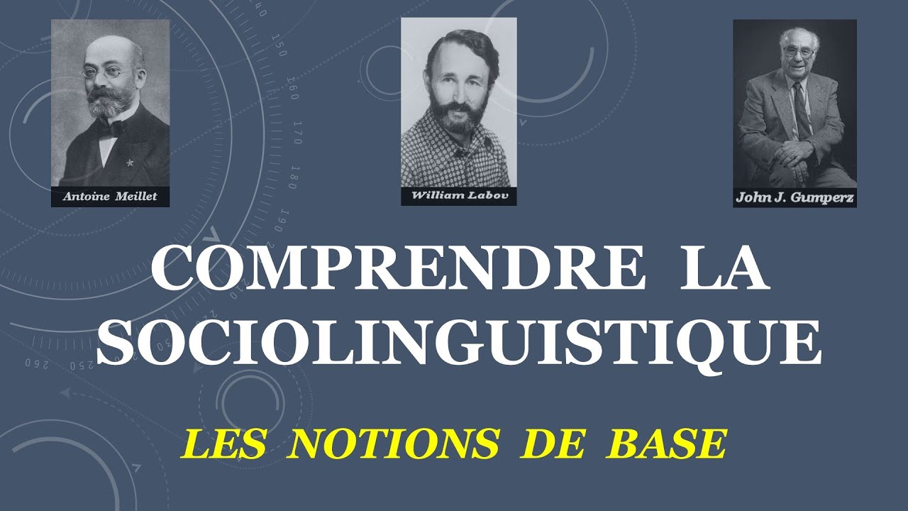 Comprendre la sociolinguistique : Les notions de base