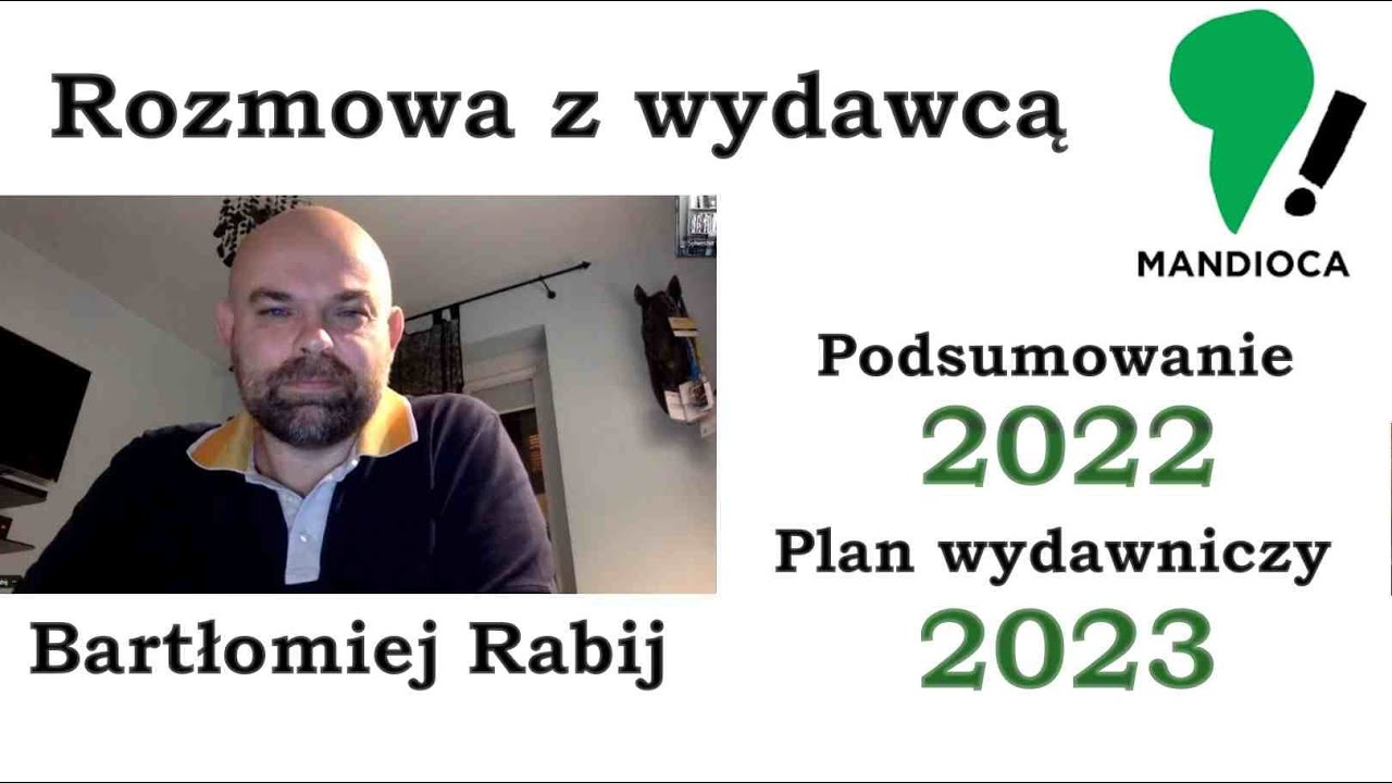Rozmowa z Bartłomiejem Rabijem - plan wydawniczy Mandioca na 2023 rok