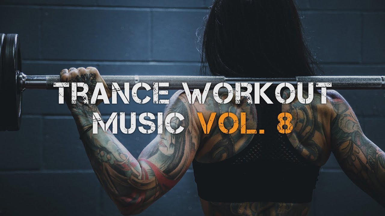Trance Workout Music Vol. 8