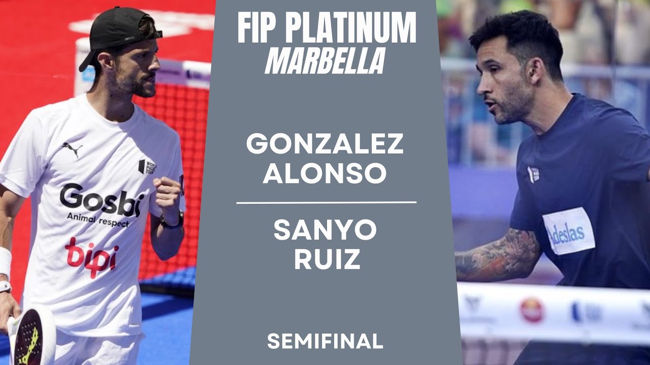 TOUGH SEMIFINAL | Momo Gonzalez/Alonso VS Sanyo/Ruiz | FIP PLATINUM MARBELLA | Semifinal