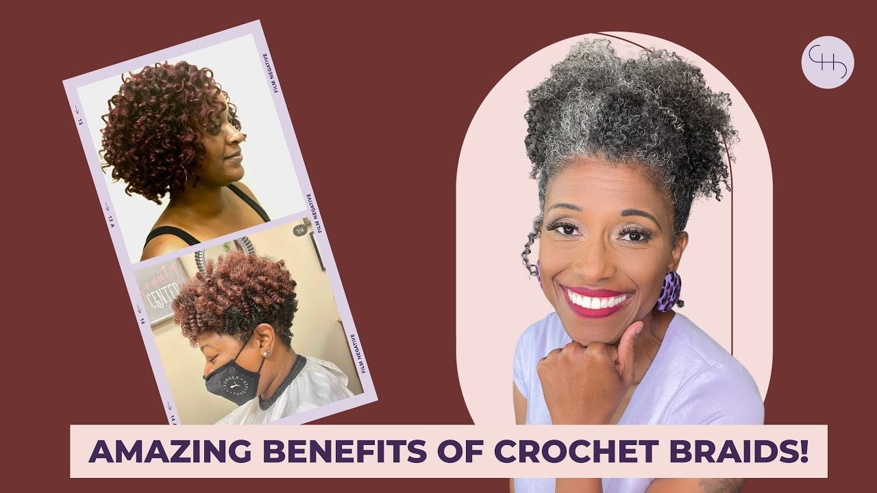 UNVEILING THE AMAZING BENEFITS OF CROCHET BRAIDS!