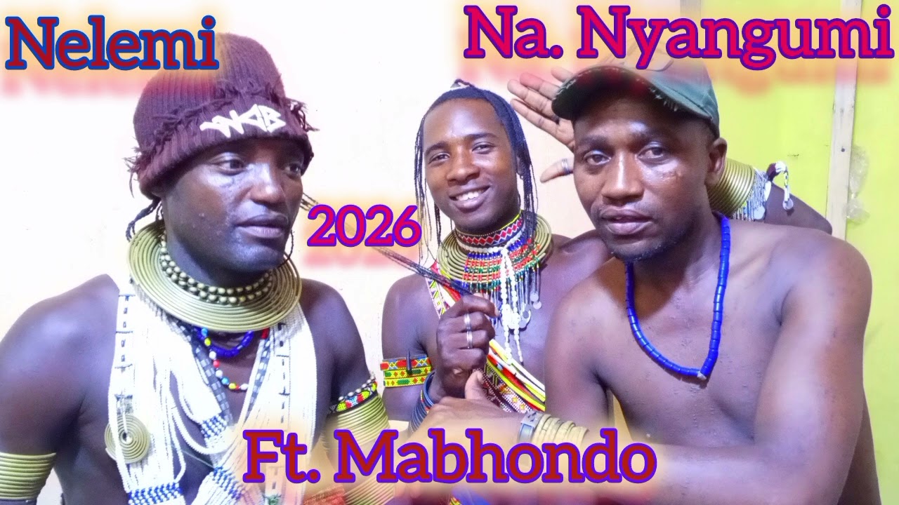 NELEMI MBASANDO FT MABHONDO_-_GANZIKU ft NYANGUMI 2026