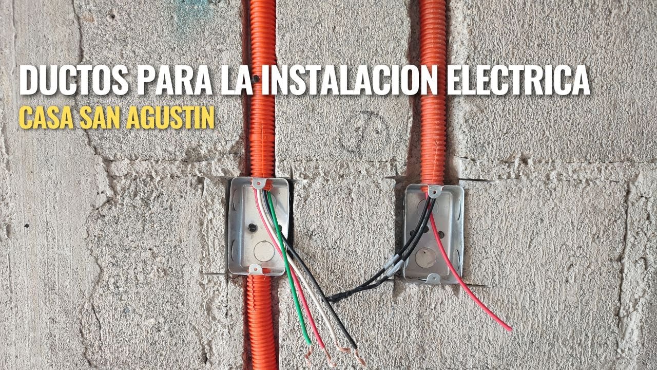 DUCTOS PARA LA INSTALACION ELECTRICA Casa San Agustin