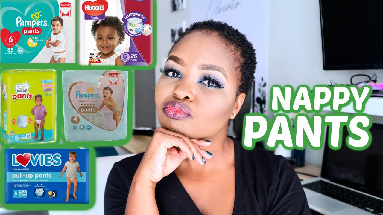 LET'S TALK ABOUT NAPPY PANTS || PAMPERS,HUGGIES,LOVIES,CLICKS MADE 4 BABY || Mommy and Baby Approved