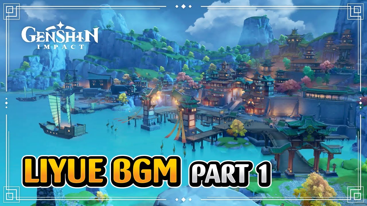 Genshin Impact Liyue BGM Timelapse Pt. 1 (Liyue Harbor, Qingce Village, Qingyun Peak) OST/Soundtrack