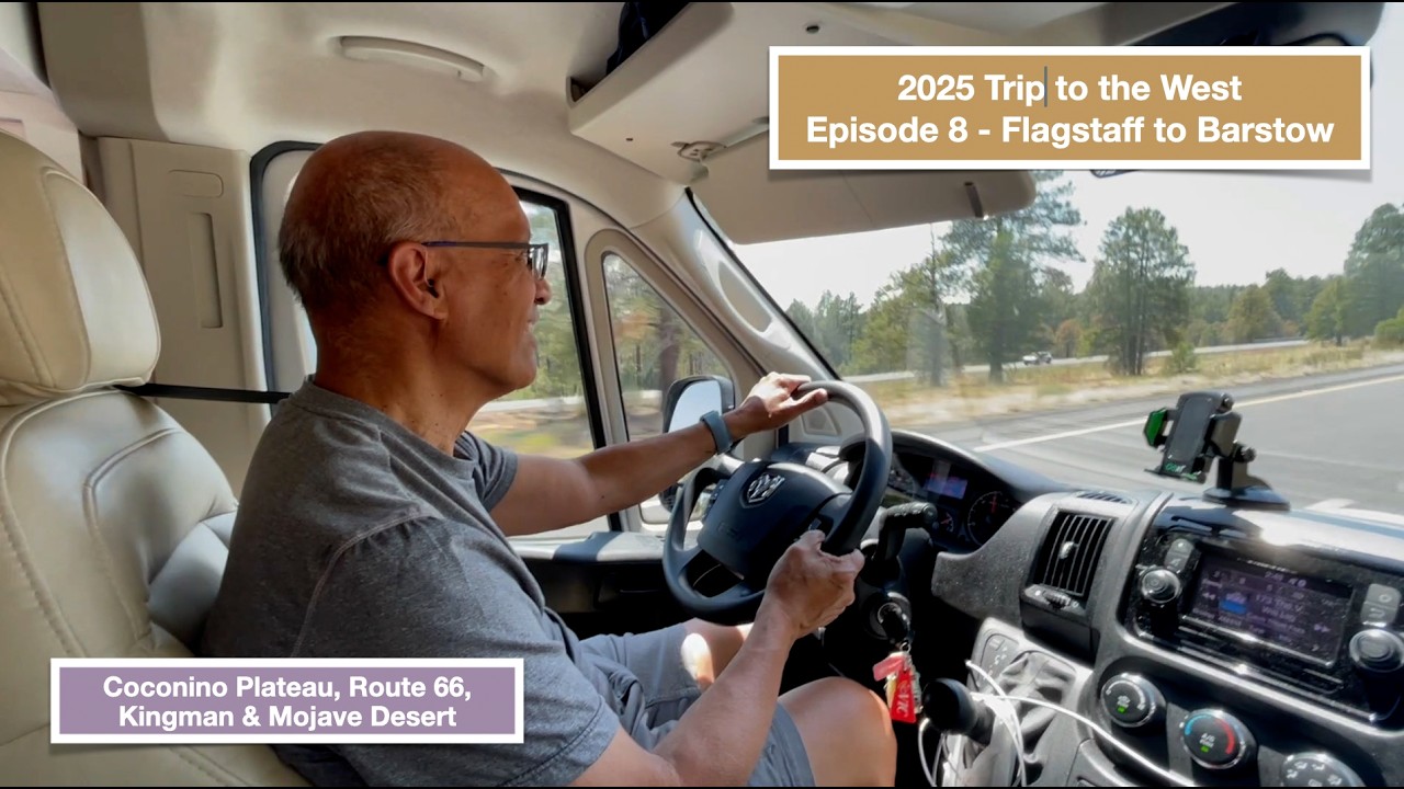 2025 Trip to the West Episode 8 - Flagstaff to Barstow