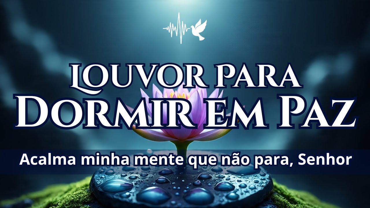 Adoração para Dormir em Paz — Deus Cobre Minha Noite Solitária