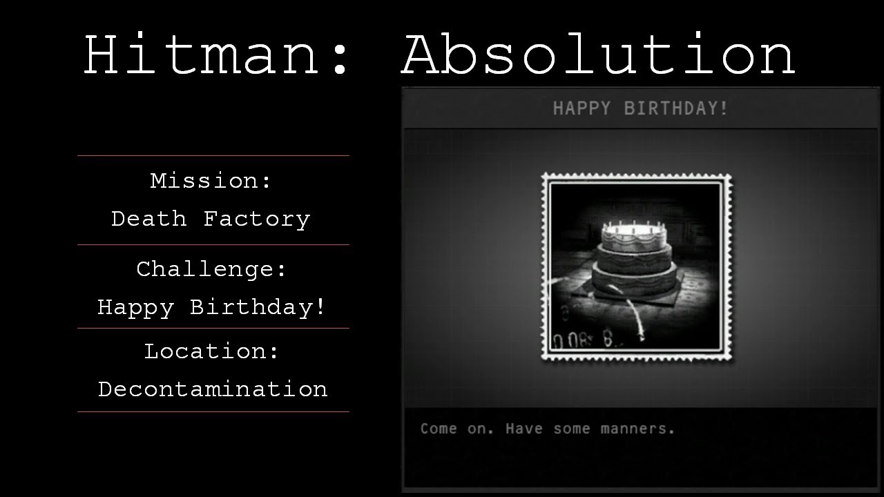 Hitman: Absolution Challenge Guide - Happy Birthday! - Death Factory