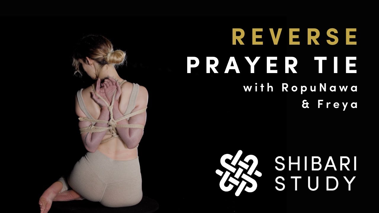 How to tie the Reverse Prayer Tie | Shibari Harness