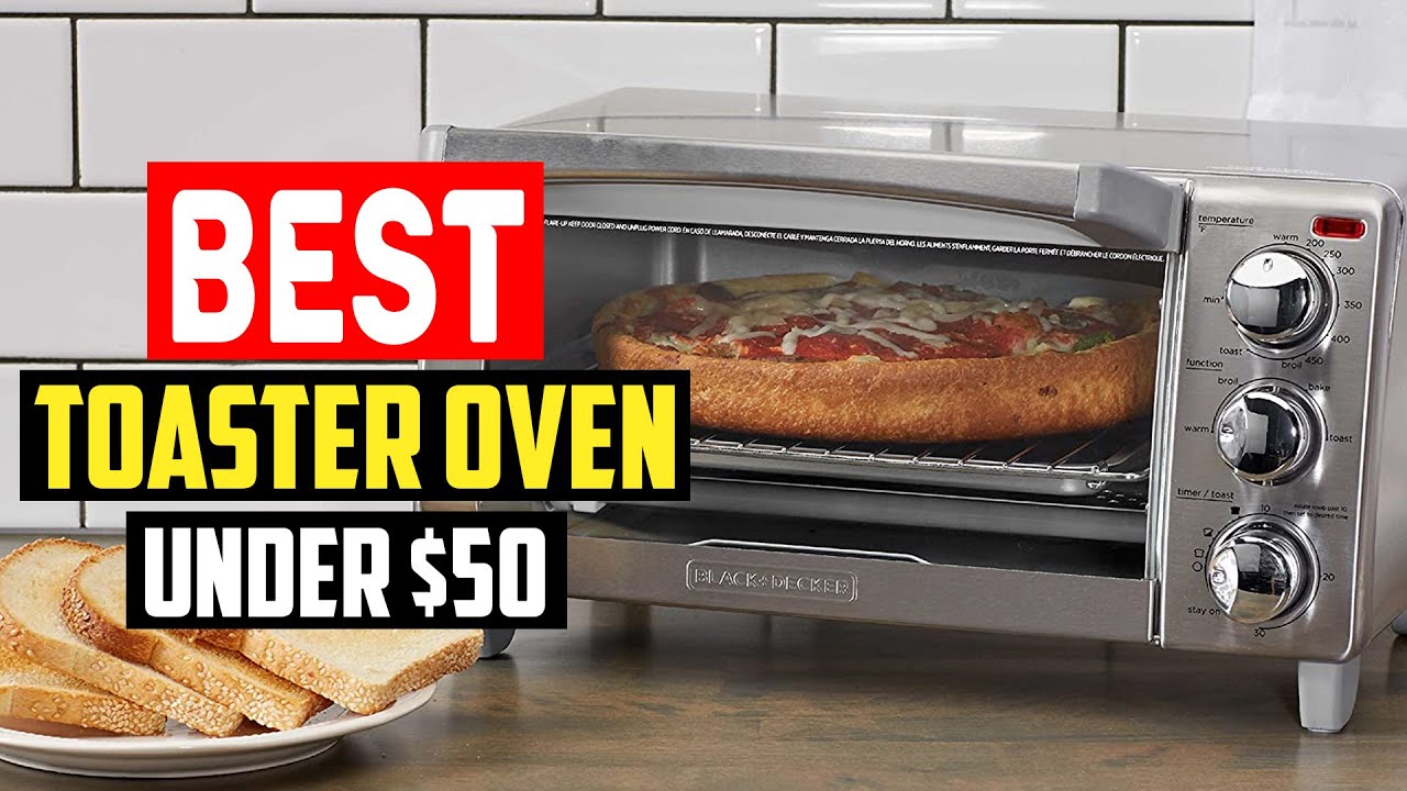 ✅5 Best Toaster Oven Under $50 Reviews in 2025