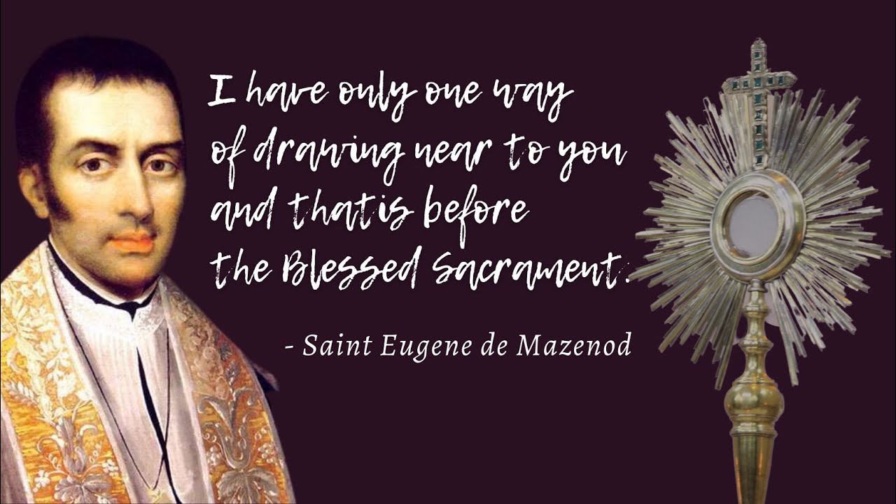Morning Prayer: May 21st Feast Day of Saint Eugene de Mazenod