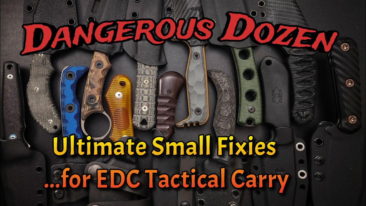 Dangerous Dozen Fixed Blades! A Baker's Dozen EDC Tactical Pocket or Belt Carry Beauties!
