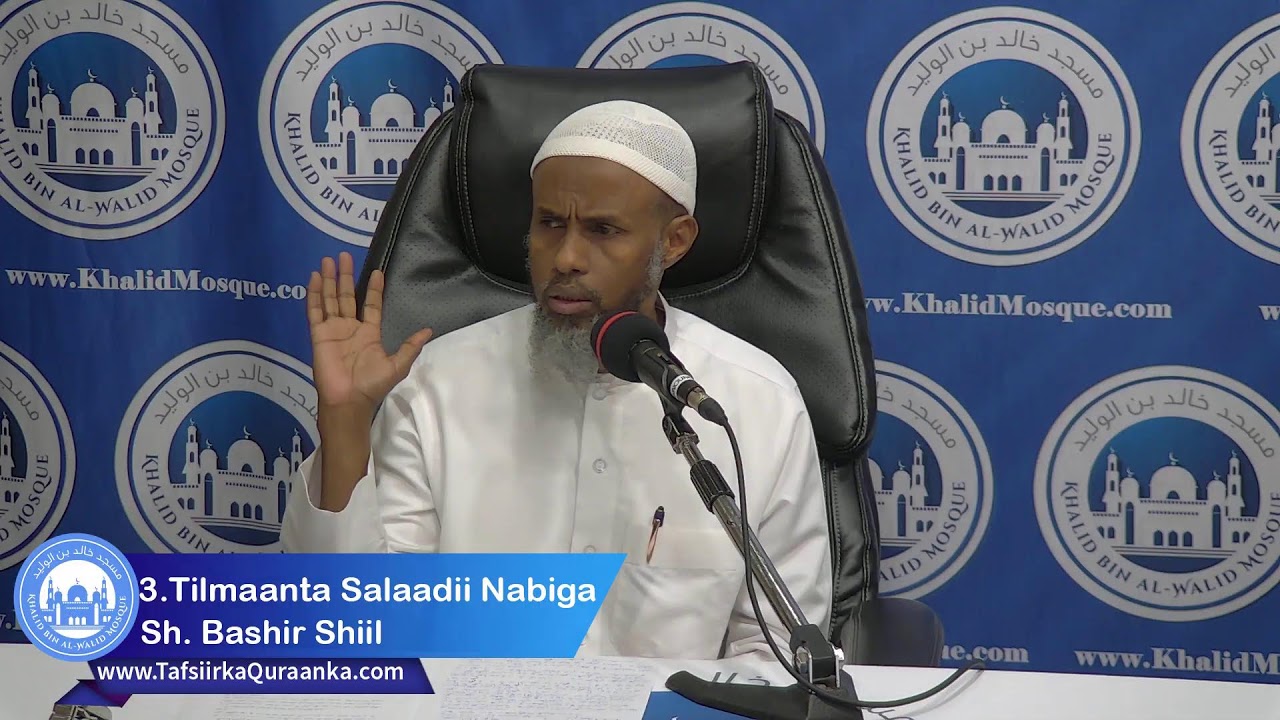 3. Tilmaanta Salaadii Nabiga | Sh. Bashir Shiil 
