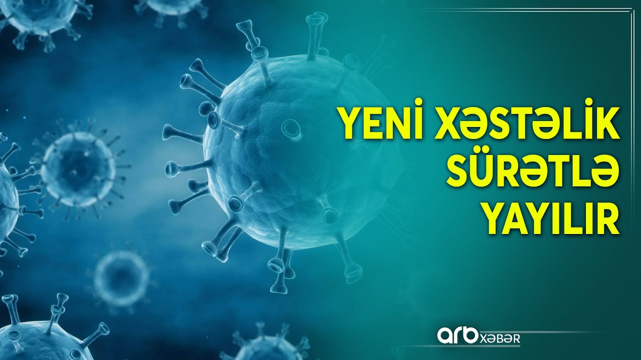 Yeni xəstəlik yayılır: Mövsümi qrip, yoxsa dəhşətli virus? - DETALLAR