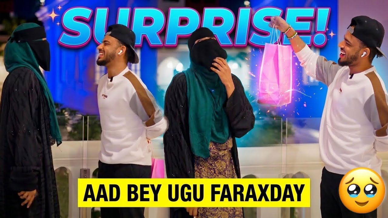 SURPRISE LAMA FILAAN UGU DHIGEY LAMA HURAAN GIFT 🎁 AAD BEY UGU FARAXDAY 🥹