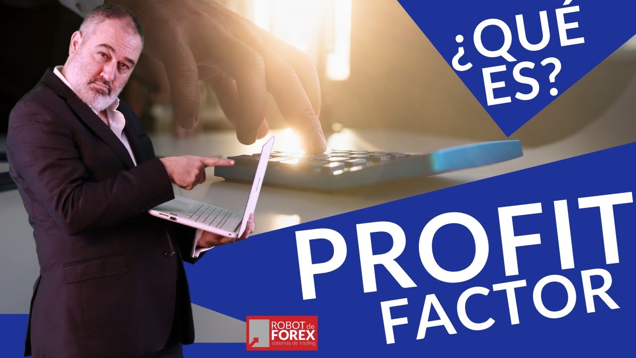 👷 &iquest;Qu&eacute; es el PROFIT FACTOR / FACTOR de BENEFICIO en el TRADING?🏗️