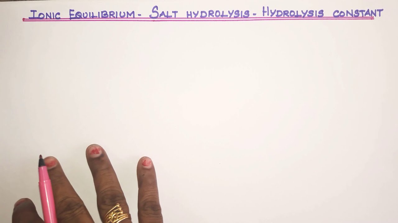 IE-16/ SALT HYDROLYSIS AND HYDROLYSIS CONSTANT/ IONIC EQUILIBRIUM/TN12th Std/Explanation in Tamil