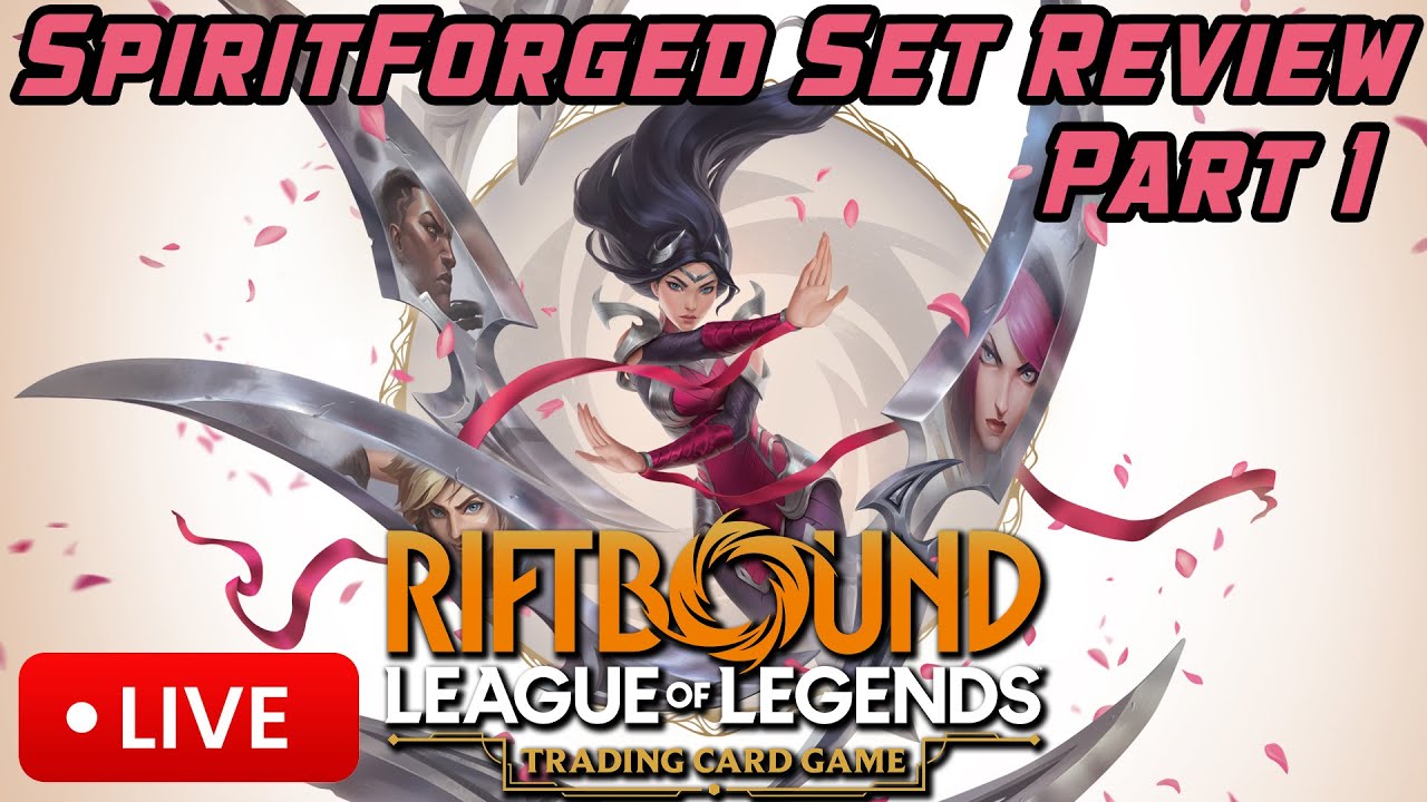 RIFTBOUND TCG Spiritforged Set Review - PART 1