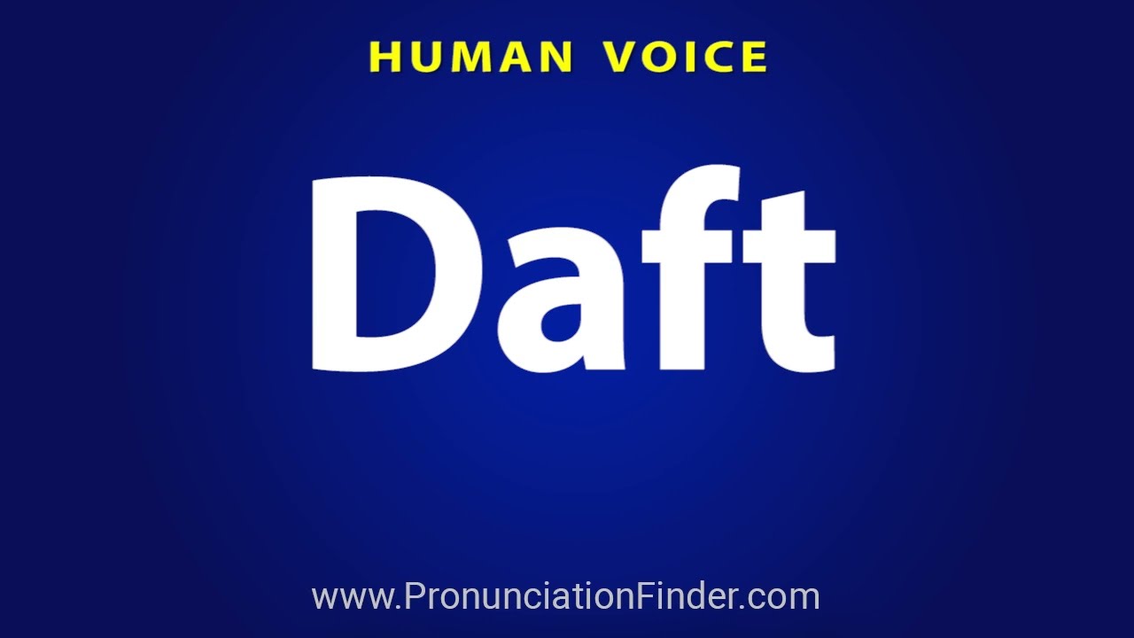 How To Pronounce Daft