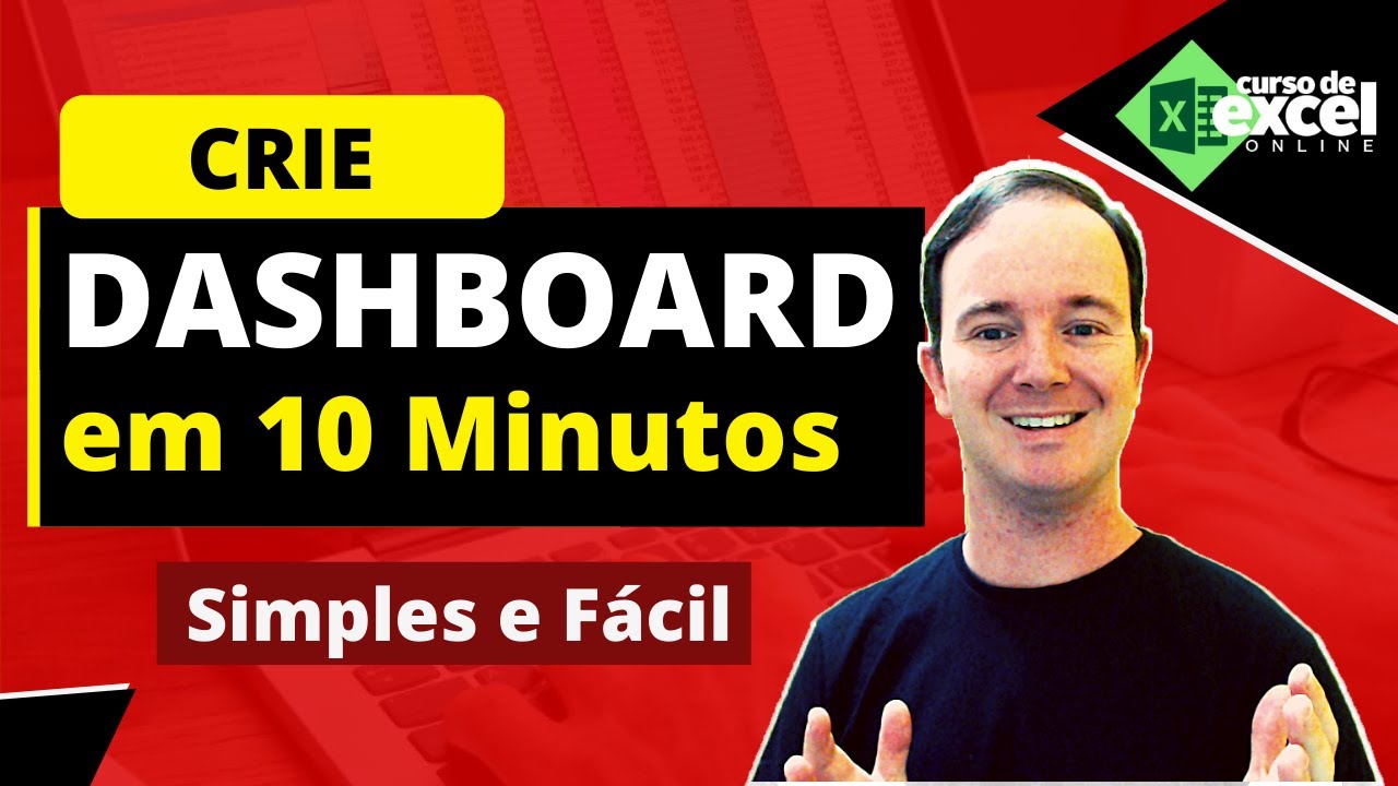 Crie Dashboard no Excel em 10 minutos: F&Aacute;CIL E R&Aacute;PIDO