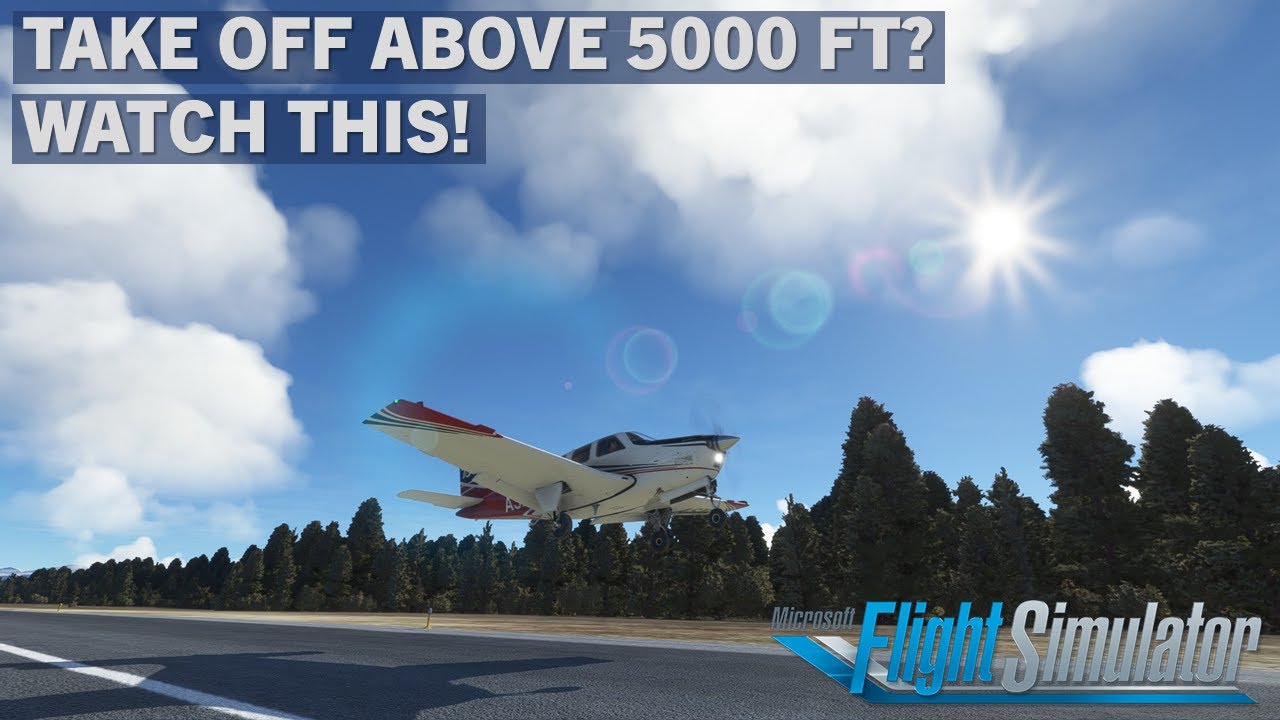 High Altitude Takeoffs | Microsoft Flight Simulator Tutorial