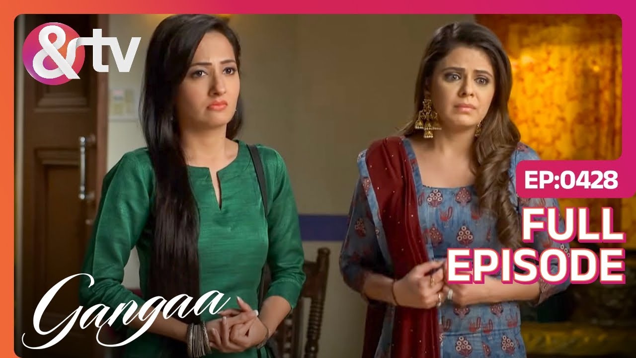 Zoya के आने से Kashish हुई पारेशान | Gangaa | Full Ep 428 |@andtvchannel