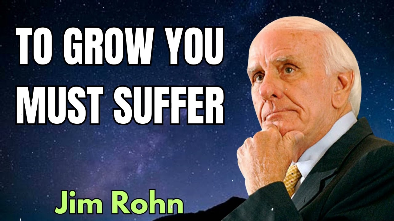 To Grow You Must Suffer | Jim Rohn 2024