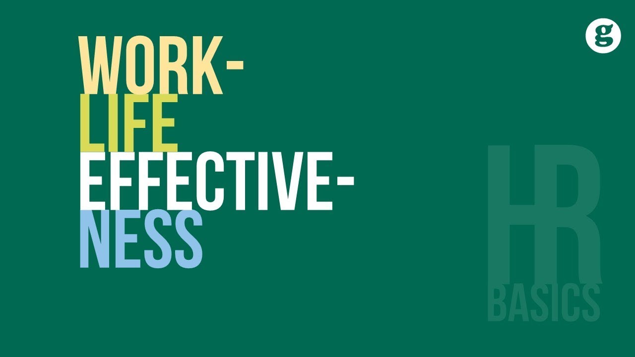 HR Basics: Work-Life Effectiveness