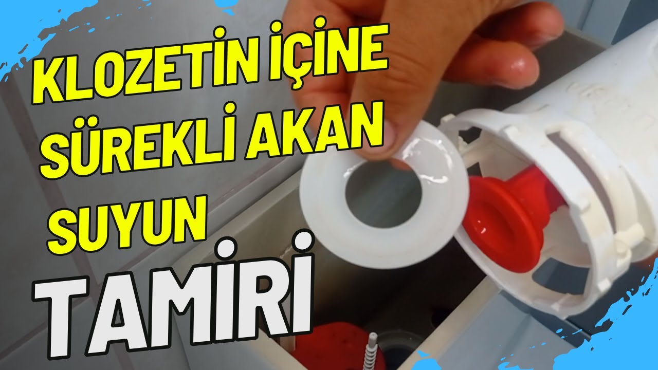 Klozetin İçine Sürekli Akan Suyun Tamiri -  Klozet Su Kaçırıyor