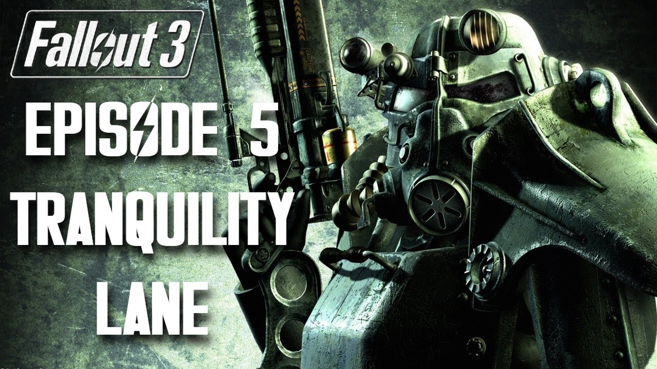 Fallout 3 - Episode 5 - Tranquility Lane
